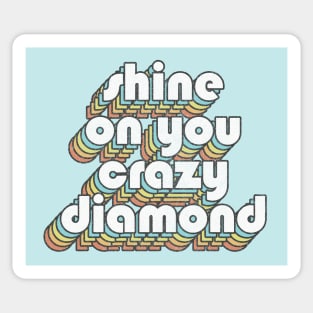 Shine On You Crazy Diamond  /// Retro Faded Style Type Design Sticker